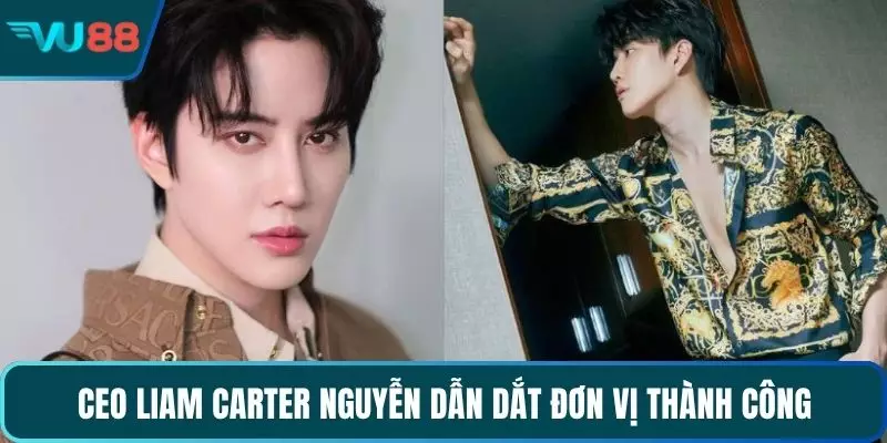CEO Liam Carter Nguyễn dẫn dắt đơn vị thành công