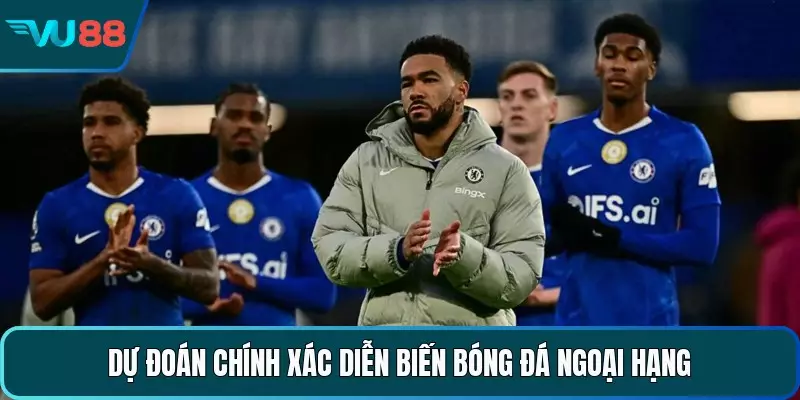 Soi Kèo Chelsea - Bí Quyết Phân Tích Hiệu Quả Từ Chuyên Gia Dự đoán chính xác diễn biến bóng đá ngoại hạng